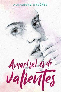 Amar(se)  es  de  valientes  |  Alejandro  Ordóñez  