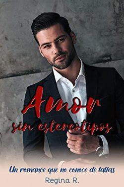 Amor  sin  estereotipos  |  Regina  R.