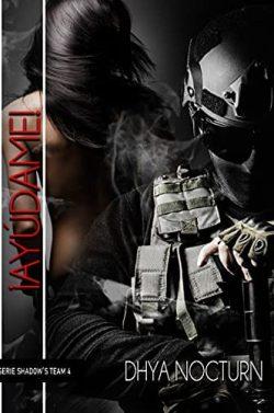 ¡Ayúdame!  (Shadow´s  Team  4)  |  Dhya  Nocturn