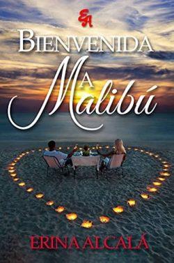 Bienvenida  a  Malibú  |  Erina  Alcalá