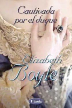Cautivada  por  el  duque  |  Elizabeth  Boyle