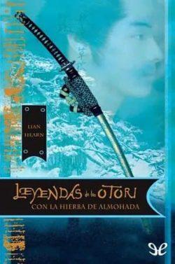 Con  la  Hierba  de  Almohada  (Leyendas  de  los  Otori  2)  |  Lian  Hearn