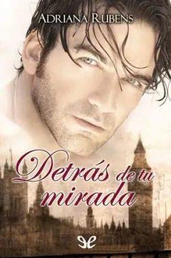 Detrás  de  tu  mirada  (Trilogía  Whitechapel  2)  |  Adriana  Rubens