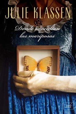 Donde  se  ocultan  las  mariposas  |  Julie  Klassen