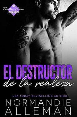 El  Destructor  de  la  Realeza  (Romance  en  la  Alfombra  Roja  4)  |  Normandie  Alleman