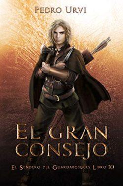El  Gran  Consejo  (El  Sendero  del  Guardabosques)  |  Pedro  Urvi  