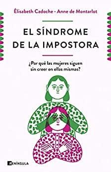 El  síndrome  de  la  impostora  |  Anne  de  Montarlot  &  Elisabeth  Cadoche