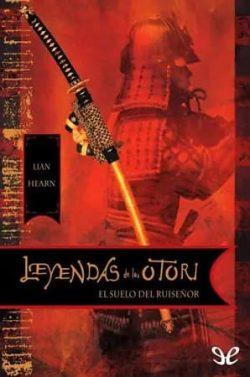 El  suelo  del  ruiseñor  (Leyendas  de  los  Otori  1)  |  Lian  Hearn