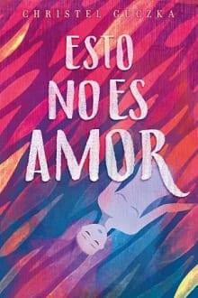 Esto  no  es  amor  |  Christel  Guczka