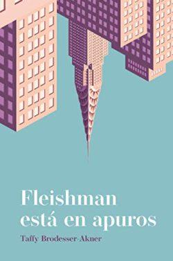 Fleishman  está  en  apuros  |  Taffy  Brodesser-Akner