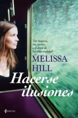 Hacerse  ilusiones  |  Melissa  Hill