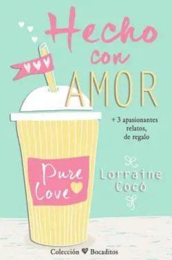 Hecho  con  amor  (Colección  Bocaditos  1)  |  Lorraine  Cocó