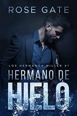 Hermano  de  hielo  (Los  Hermanos  Miller  1)  |  Rose  Gate  