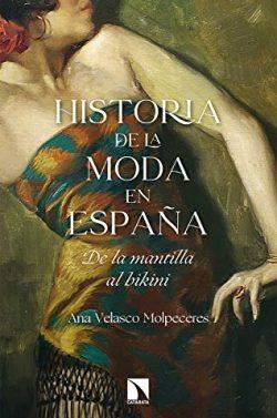 Historia  de  la  moda  en  España  |  Ana  Velasco  Molpeceres