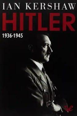 Hitler  1936-1945  |  Ian  Kershaw