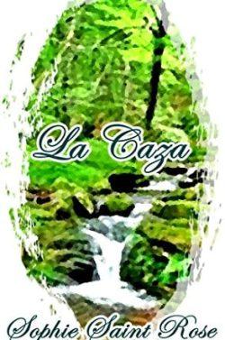 La  caza  |  Sophie  Saint  Rose