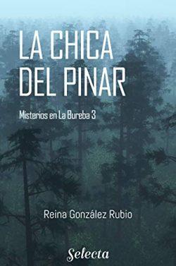 La  chica  del  pinar  (Trilogía  Misterios  en  la  Bureba  3)  |  Reina  González  Rubio