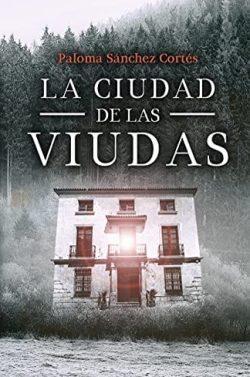 La  ciudad  de  las  viudas  |  Paloma  Sánchez  Cortés