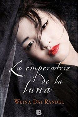 La  emperatriz  de  la  luna  |  Weina  Dai  Randel