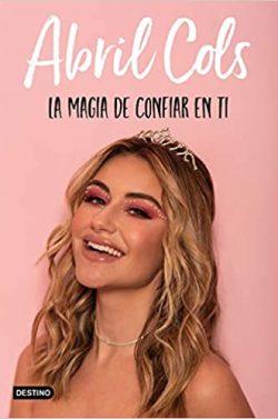 La  magia  de  confiar  en  ti  |  Abril  Cols