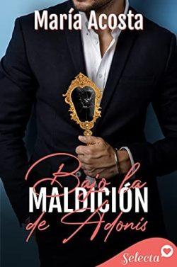 La  maldición  de  Adonis  |  María  Acosta