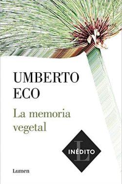 La  memoria  vegetal  |  Umberto  Eco