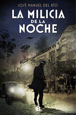 La  Milicia  de  la  Noche  |  José  Manuel  Del  Río