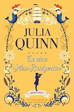 La  otra  Miss  Bridgerton  (Rokesby  3)  |  Julia  Quinn