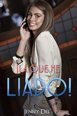 ¡La  que  he  liado!  |  Jenny  Del