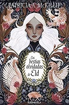 Las  bestias  olvidadas  de  Eld  |  Patricia  A.  McKillip
