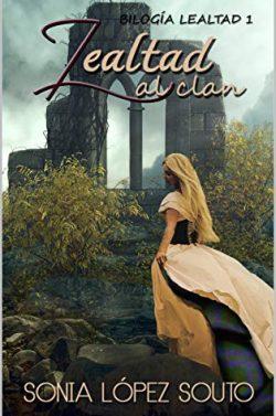Lealtad  al  clan  (Lealtad  1)  |  Sonia  López  Souto