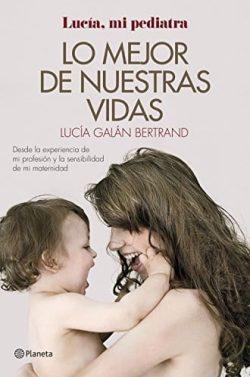 Lo  mejor  de  nuestras  vidas  |  Lucía  Galán  Bertrand  