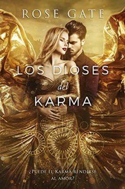Los  Dioses  del  Karma  |  Rose  Gate