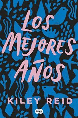 Los  mejores  años  |  Kiley  Reid