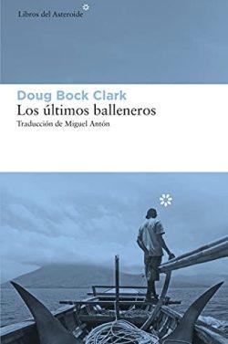 Los  últimos  balleneros  |  Doug  Bock  Clark