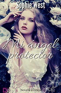Mi  ángel  protector  |  Sophie  West