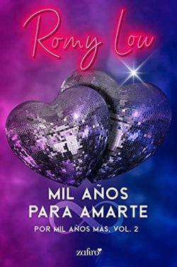Mil  años  para  amarte  (Por  mil  años  más  2)  |  Romy  Low