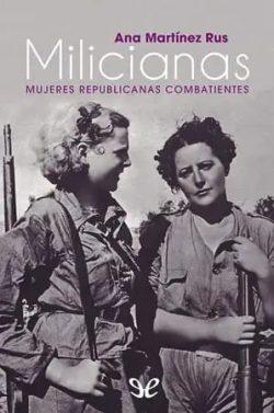 Milicianas  |  Ana  Martínez  Rus