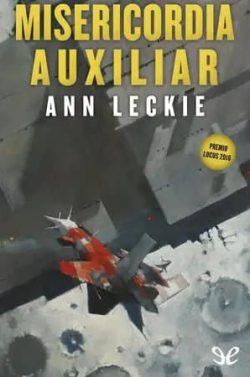 Misericordia  auxiliar  (Imperial  Radch  3)  |  Ann  Leckie