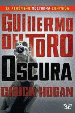Oscura  |  Chuck  Hogan  &  Guillermo  del  Toro
