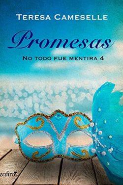 Promesas  (No  todo  fue  mentira  4)  |  Teresa  Cameselle