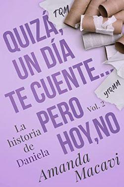 Quizá,  un  día  te  cuente…  pero  hoy,  no  (Quizá,  un  día  2)  |  Amanda  Macavi