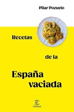 Recetas  de  la  España  vaciada  |  Pilar  Pozuelo