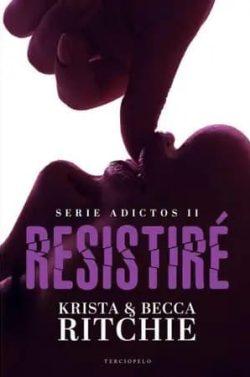 Resistiré  (Adictos  2)  |  Krista  Ritchie  &  Becca  Ritchie