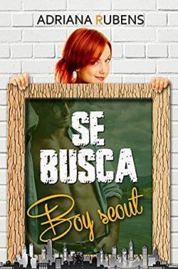 Se  busca  boy  scout  (Se  busca  /  Hermanas  Ryan  2)  |  Adriana  Rubens