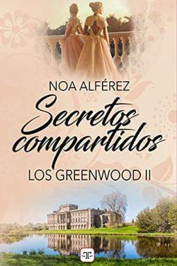 Secretos  compartidos  (Los  Greenwood  2)  |  Noa  Alférez