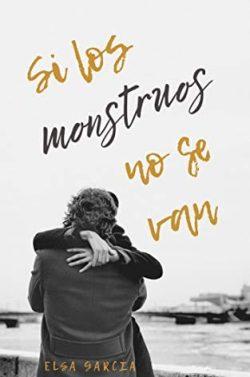 Si  los  monstruos  no  se  van  |  Elsa  García