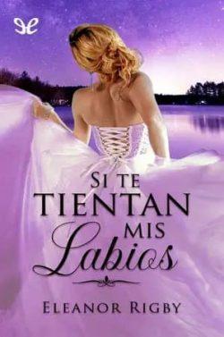 Si  te  tientan  mis  labios  (Los  Hijos  de  la  Infamia  2)  |  Eleanor  Rigby