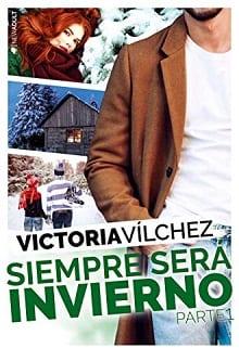 Siempre  será  invierno.  Parte  1  |  Victoria  Vílchez