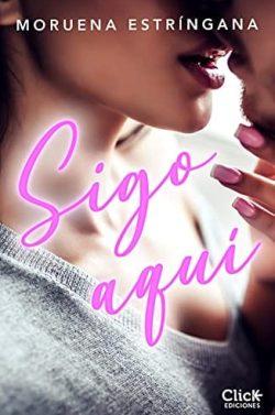 Sigo  aquí  |  Moruena  Estríngana